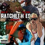 Ratchet Hoes (feat. Chow Lee & OTS Trigga)