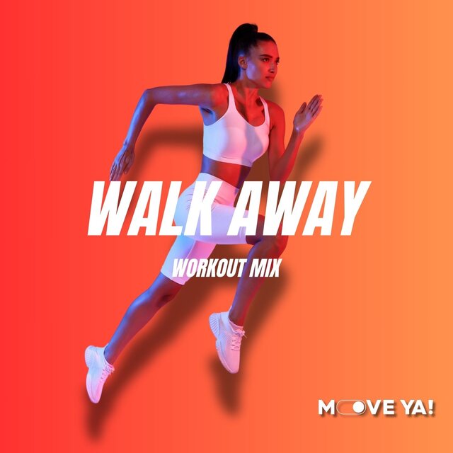Walk Away (Workout Mix)