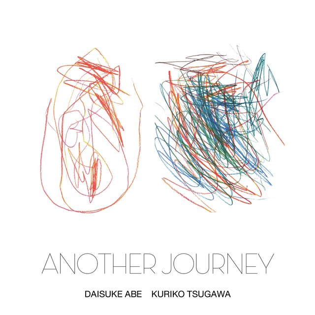 Cover art for album Another Journey by Daisuke Abe, Kuriko Tsugawa