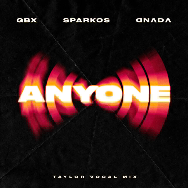 Anyone (Taylor Vocal Mix)