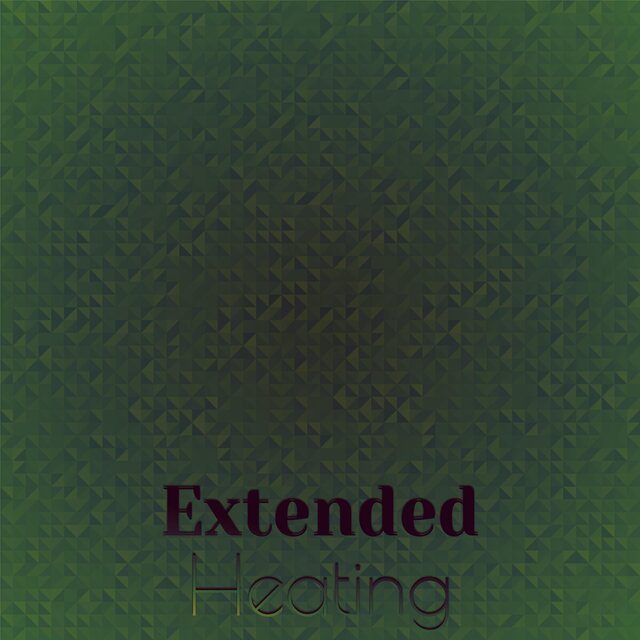 Extended Heating