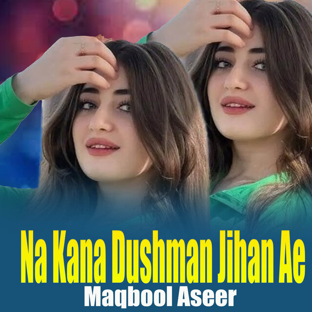 Na Kana Dushman Jihan Ae
