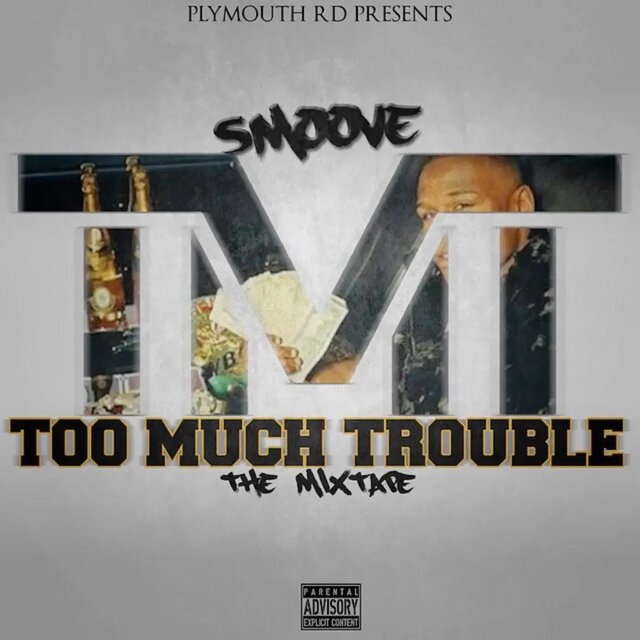Too Much Trouble