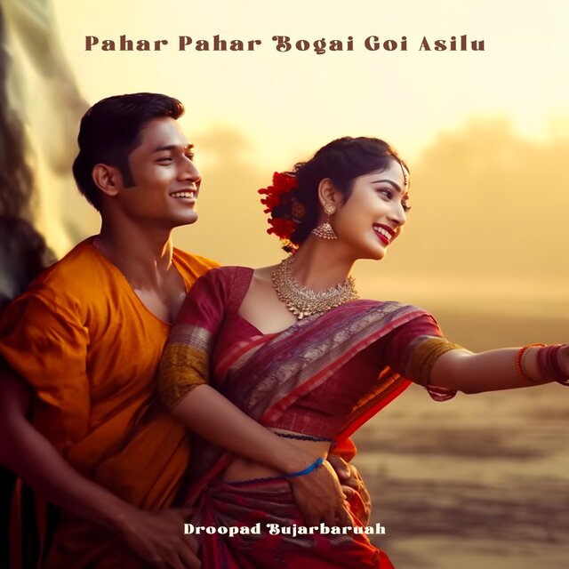 Pahar Pahar Bogai Goi Asilu (feat. Droopad Bujarbaruah)