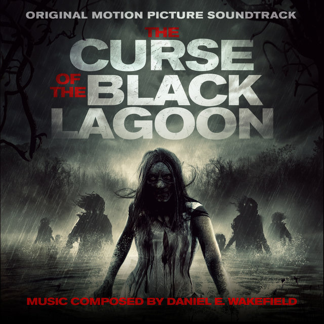 The Curse of the Black Lagoon (Original Motion Picture Soundtrack)