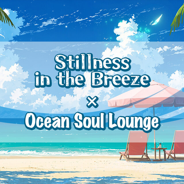 Stillness in the Breeze