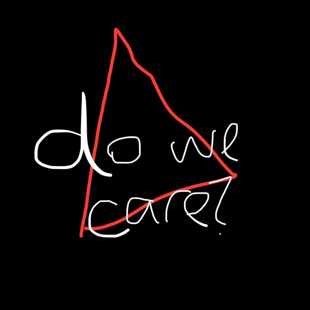 Do We Care?