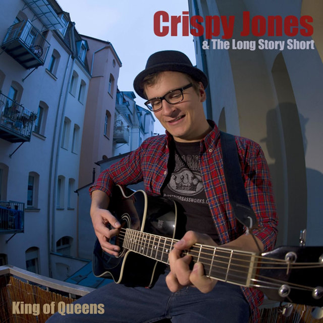 Crispy Jones & The Long Story Short - King of Queens