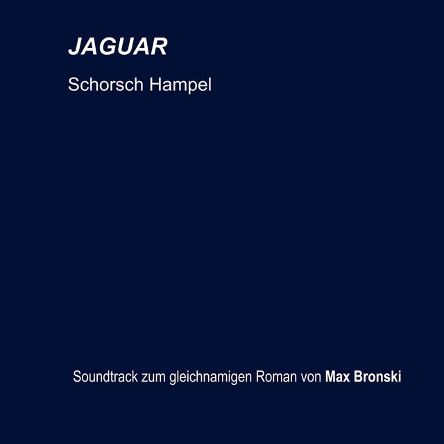 Jaguar (Soundtrack zum gleichnamigen Roman von Max Bronski)