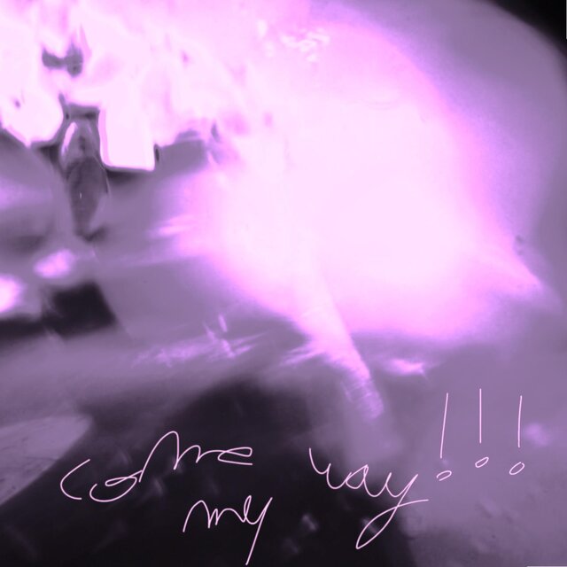 COME MY WAY