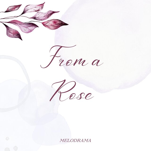 From A Rose