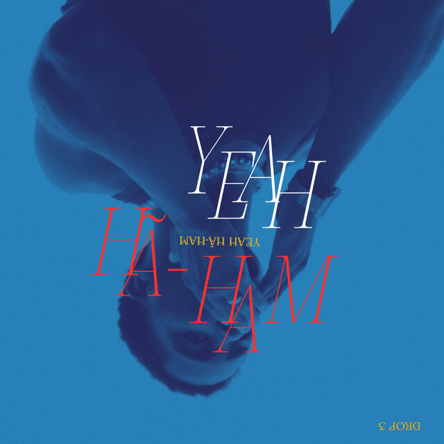 Yeah Hã-Ham #Drop3
