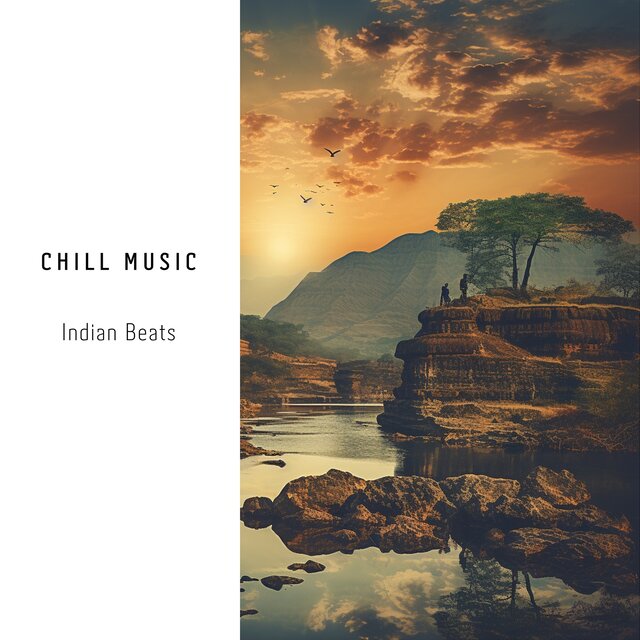 Chill Music: Indian Beats