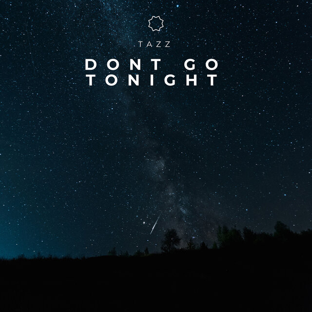 Dont Go Tonight