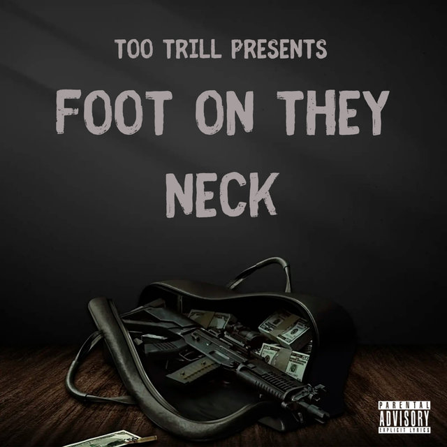 Foot On They Neck