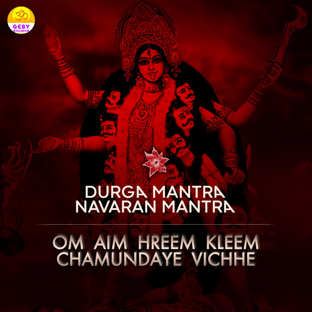 Durga Mantra - Navaran Mantra (Om Aim Hreem Kleem Chamundaye Vichhe)