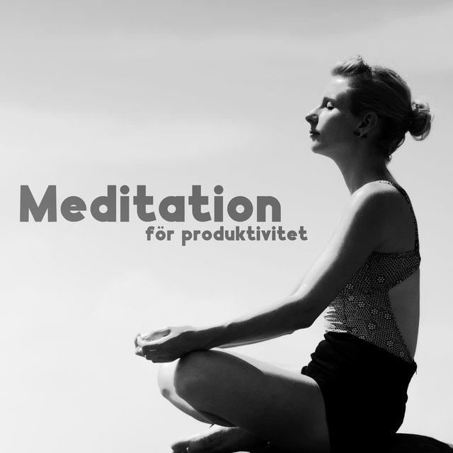 Meditation för produktivitet