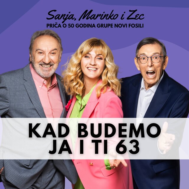 Kad Budemo Ja I Ti 63 (Priča O 50 Godina Grupe Novi Fosili)