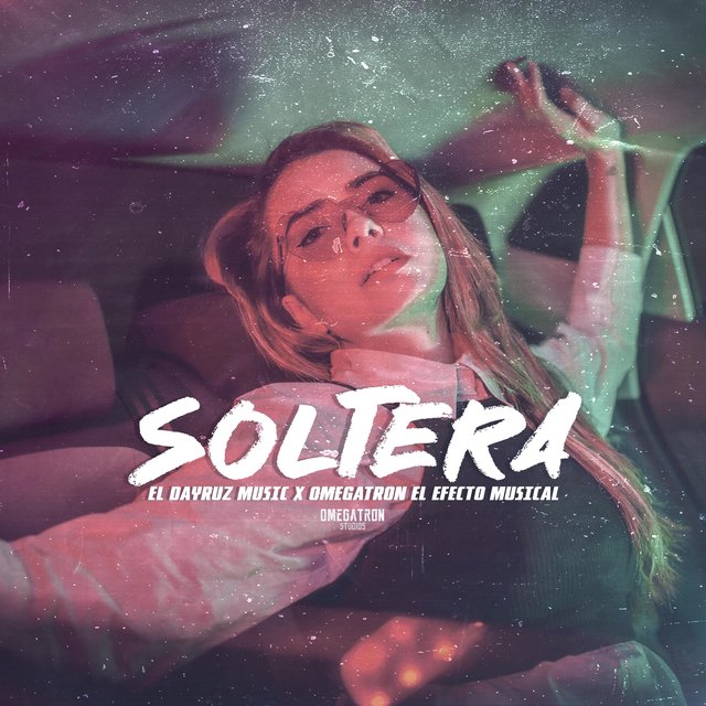 SOLTERA (feat. Omegatron el Efecto Musical)