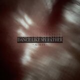 Dance Like My Father