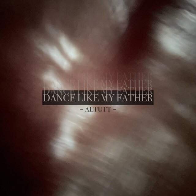 Dance Like My Father