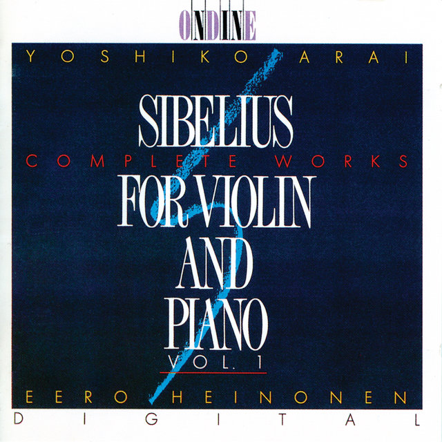 Sibelius: Complete Works For Violin And Piano Vol. 1