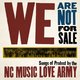 Cover art for album We Are Not For Sale: Songs of Protest From the NC Music Love Army by NC Music Love Army