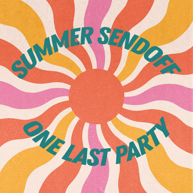 Summer Sendoff: One Last Summer Party