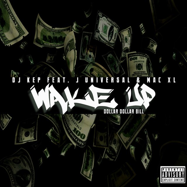 Wake Up (feat. J Universal & Mac XL)