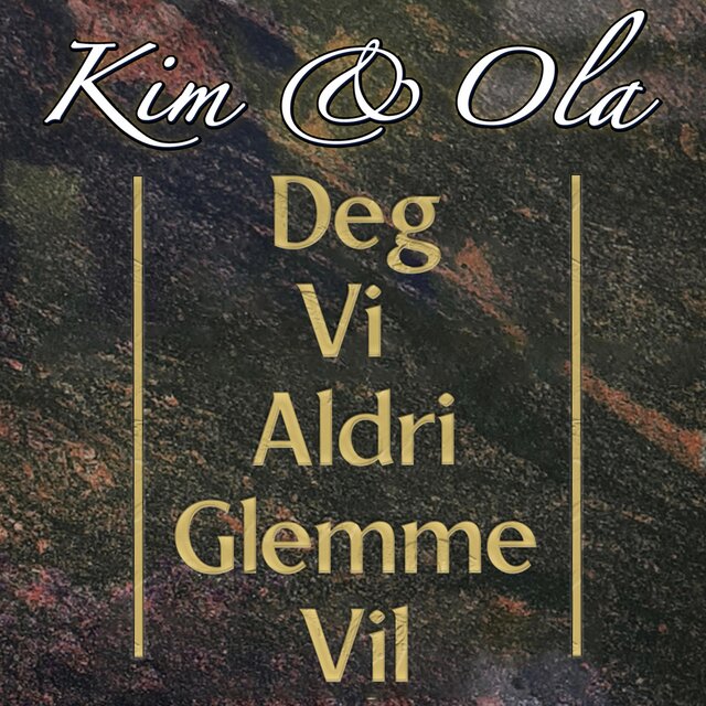 Deg Vi Aldri Glemme Vil
