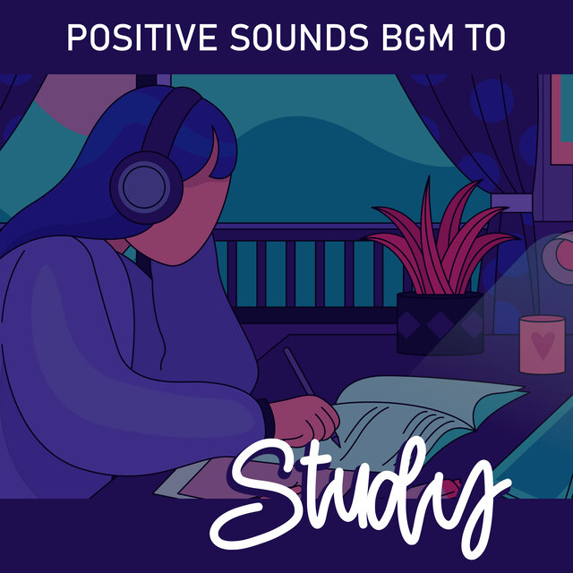 Positive Sounds BGM to Study
