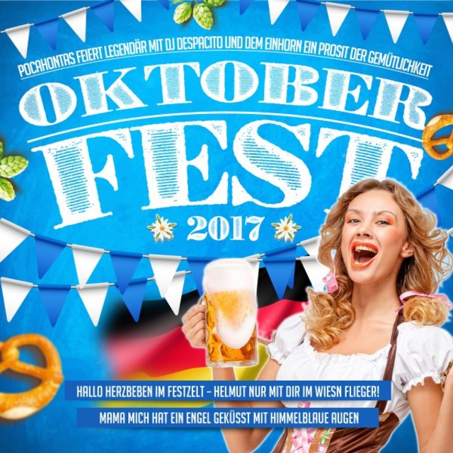 Oktoberfest 2018 - Pocahontas feiert legendär mit DJ Despacito und dem  Einhorn ein Prosit der Gemütlichkeit (Hallo Herzbeben im Festzelt – Helmut nur mit dir im Wiesn Flieger!  Mama mich hat ein Engel geküsst mit himmelblaue Augen) (Hallo Herzbeben im Festzelt – Helmut nur mit dir im Wiesn Flieger! Mama mich hat ein Engel geküsst mit himmelblaue Augen)