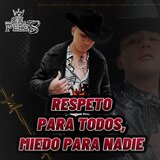 Respeto Para Todos Miedo Para Nadie