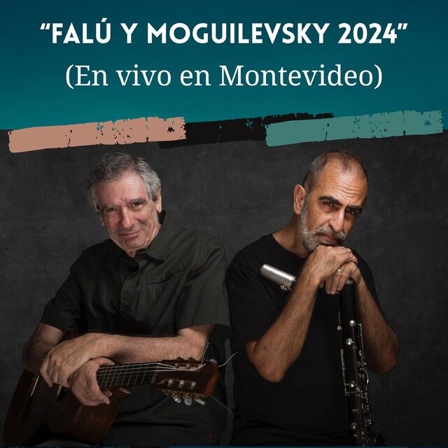 Falú y Moguilevsky 2024 (En Montevideo) (En Vivo)