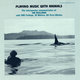 Cover art for album Playing Music with Animals by Jim Nollman