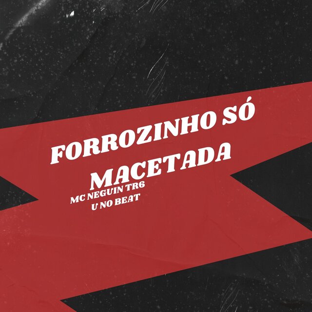 Forrozinho Só Macetada