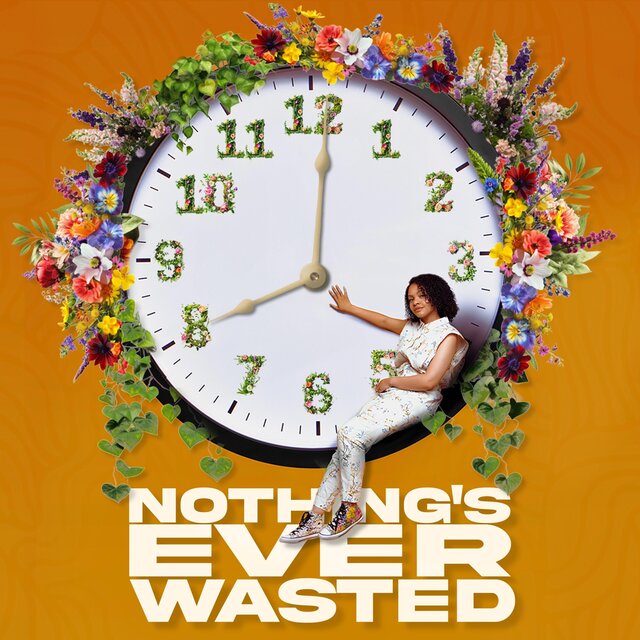 Nothing's Ever Wasted