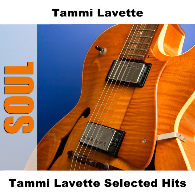 Tammi Lavette Selected Hits