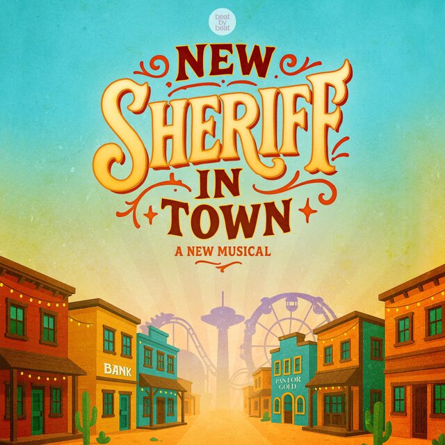 New Sheriff in Town (A New Musical)