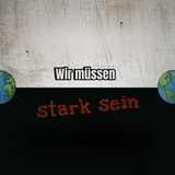 Wir müssen stark sein
