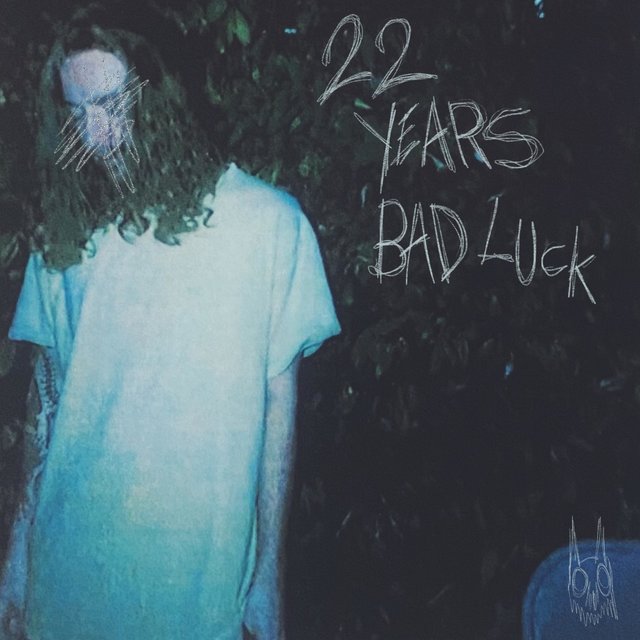 22 Years Bad Luck