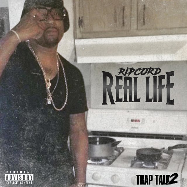Real Life (Trap Talk 2)