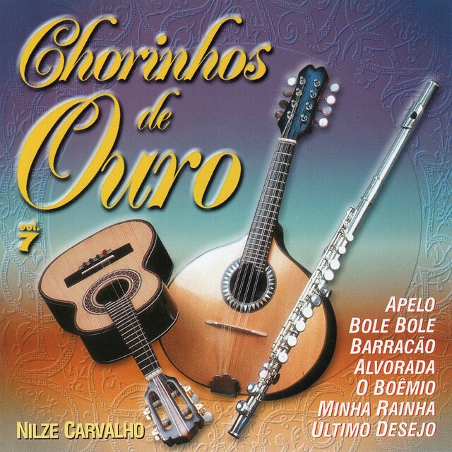 Chorinhos de Ouro, Vol. 7