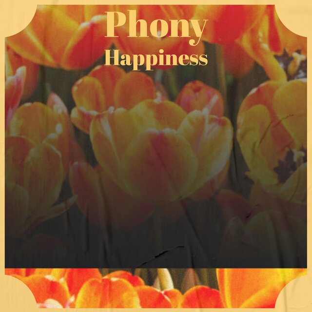 Phony Happiness