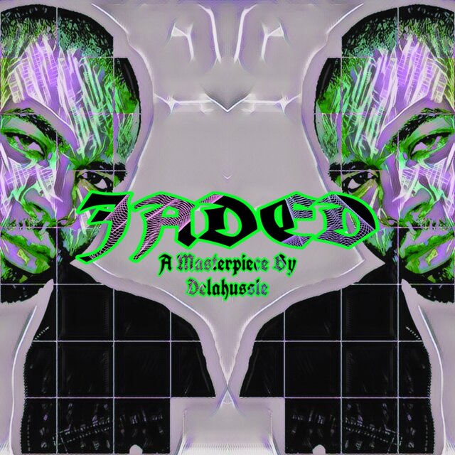 Jaded: A Masterpiece By Delahussle