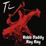 Ti (feat. Ray Ray)