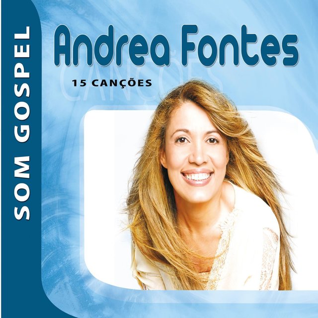 Andrea Fontes - Som Gospel