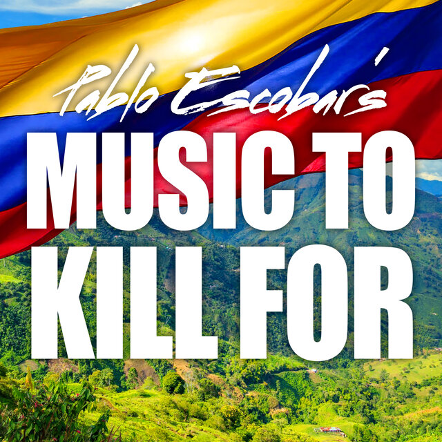 Pablo Escobar's Music to Kill For