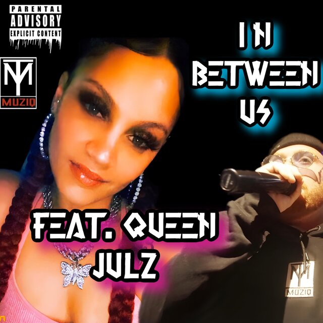 IN BETWEEN US (feat. QUEEN JULZ)