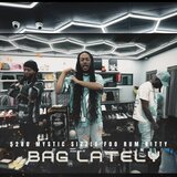 Bag Lately (feat. Rum Nitty)